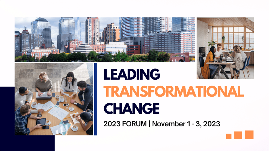 Leading Transformational Change 2023 Forum