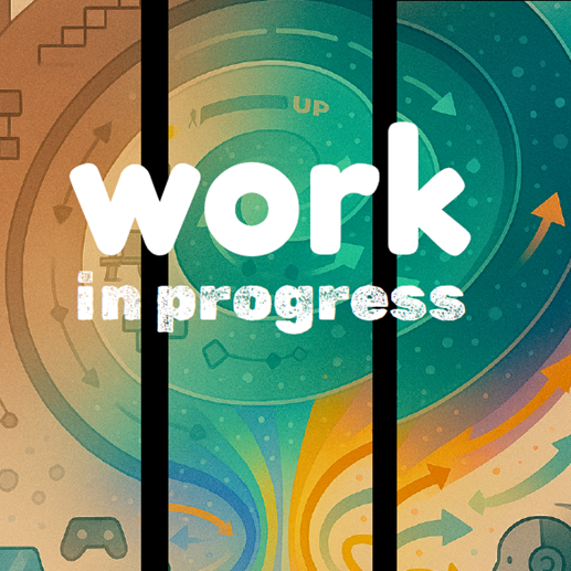 Work in Progress 2025